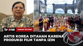 HEBOH! Produksi Film Tanpa izin, Artis Korea Ditahan | Kabar Petang tvOne