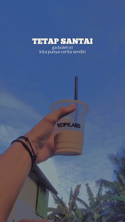 Story wa Kata Kata 'TETAP SANTAI' #storywa #fyp #shorts