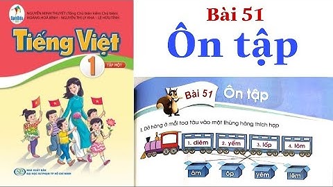 Sách CÁNH DIỀU | Tiếng Việt Lớp 1 Tập 1 | Bài 51 | Ôn tập
