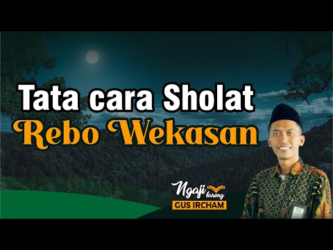Tata Cara Sholat Rebo Wekasan - Ngaji bareng Gus Ircham NU Sokaraja