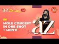 Mole Concept in One Shot + Menti Quiz | Class 9 -12 | Divyasha Ma'am | Elementary Chemistry Vedantu