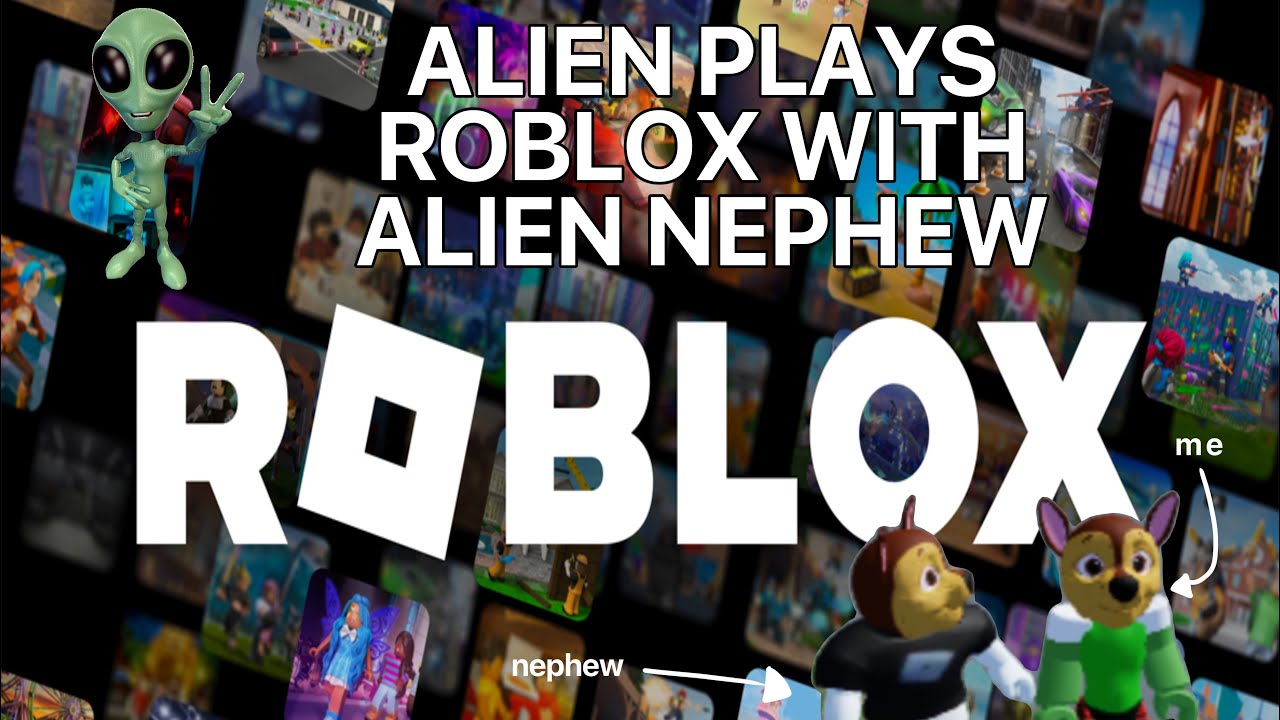 ALIEN PLAYS ROBLOX WITH ALIEN NEPHEW | pro gamer moment - YouTube