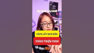 🎬 Cách Lấy Kịch Bản Video Triệu View - Bí Quyết Để Video Bùng Nổ 🎯