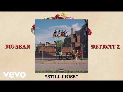 Big Sean - Still I Rise (Audio) ft. Dom Kennedy