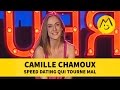 Camille chamoux  speed dating qui tourne mal