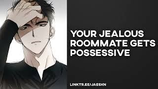 Spicy! Jealous Roommate Gets Possessive and Makes You Stay - Boyfriend ASMR