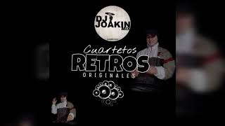 CUARTETOS RETROS 🥵🔥 (EXITOS) DJ JOAKING