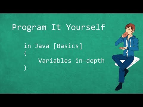 Program It Yourself in Java [Basics] - 2 - Variables in-depth
