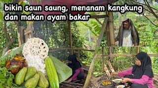 Kehidupan Di Desa Bikin Saung , Tanam Kangkung Dan Panggang Ayam Bersama Ibu Seri Musim Hujan