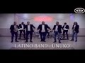LATINO BAND - UNUKO ©2015 ♫ █▬█ █ ▀█▀♫ [OFFICIAL VIDEO] (G.G.B PRODUCTION ®)