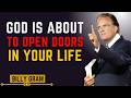 God is About to Open Doors in Your Life - Billy Graham Style Motivational Speech