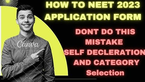 how to fill neet 2023 application form /for jammu and Kashmir students/self declaration and category