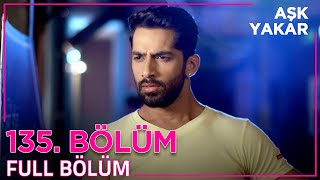 Aşk Yakar Hint Dizisi 135. Bölüm Uzun Versiyon