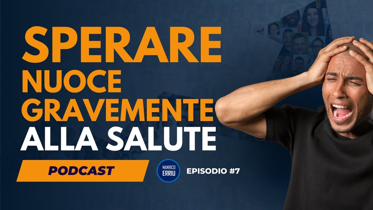 La SPERANZA NUOCE GRAVEMENTE alla salute! Episodio 7 Successo e Libertà Finanziaria YouTube La SPERANZA NUOCE GRAVEMENTE alla salute! Episodio 7 Successo e Libertà Finanziaria YouTube