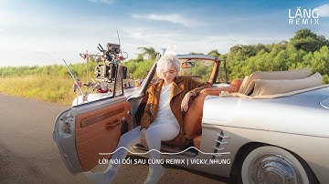 LỜI NÓI DỐI SAU CÙNG (REMIX VER.) - VICKY NHUNG x BIBO (REMIX) | Nhạc Trẻ Tiktok Remix Hay Mới Nhất