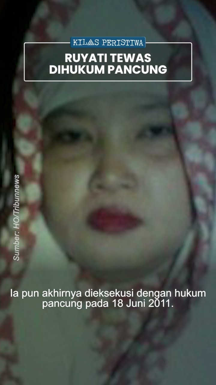 Kilas Peristiwa: Kisah Ruyati, TKW Indonesia Tewas Dihukum Pancung di Mekkah karena Bunuh Majikan