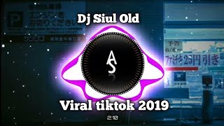 Dj siul old viral tiktok 2019