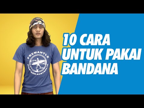 10 Cara Untuk Pakai Bandana