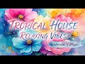 Good Vibes 2026 ☀️ Happy Tropical House Mix | Uplifting Music for Study &amp; Work