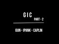 G i c  part 2  gun  ipank  caplin