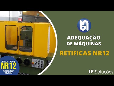 ADEQUAÇÃO NR12 Retificas