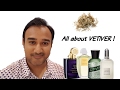 BEST VETIVER FRAGRANCES | All you need to know about Vetiver !