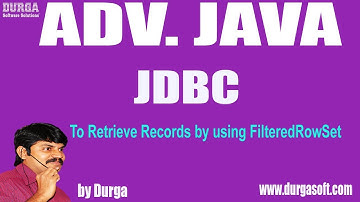 Adv Java || JDBC Session - 185 || To Retrieve Records by using FilteredRowSet by Durga Sir