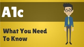 A1c  - What You Need To Know