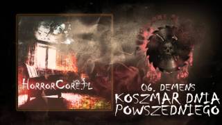 06. Demens - Koszmar Dnia Powszedniego (HORRORCORE.PL VOL.3)