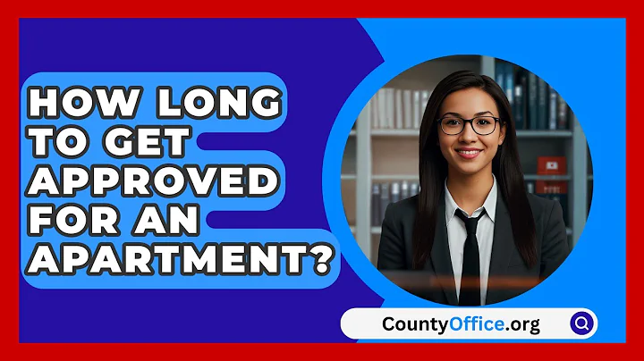 How Long To Get Approved For An Apartment? - CountyOffice.org