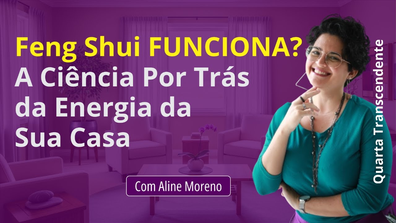 Feng Shui FUNCIONA? A Ciência Por Trás da Energia da Sua Casa - YouTube