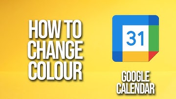 How To Change Colour Google Calendar Tutorial