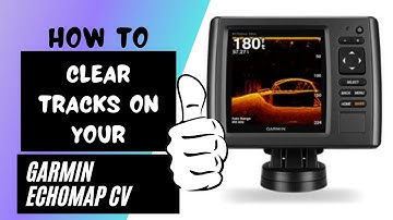 How to clear tracks from your Garmin EchoMap CV