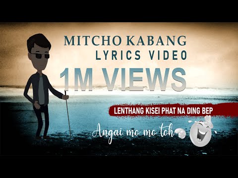 Mitcho kabang-Lenthang Kipgen Lyrics Video 2021