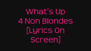 Whats Ups #4NonBlondes