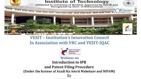 Introduction to IPR and Patent Filing Procedure | VESIT IIC In Association with VRC and VESIT IQAC