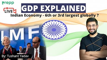 Prepp Explains : GDP (Gross Domestic Product) | World