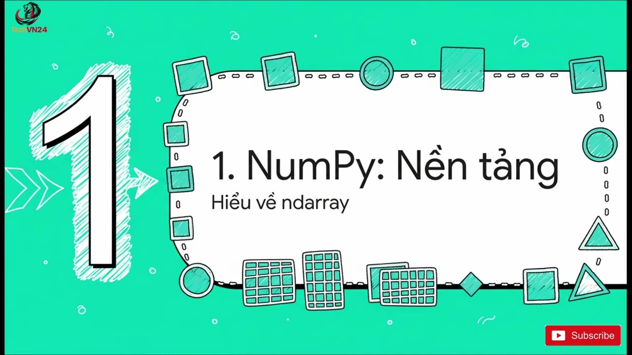 Hiểu Rõ NumPy Trong 10 Phút – Nền Tảng Quan Trọng Cho Python & Data Science!