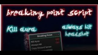 ✅ (Breaking Point) Kill Aura/Always Hit (ROBLOX) [ Script in desc ]  [ Frist video ] ✅