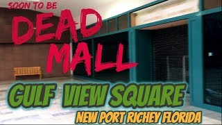 Gulf view square mall a soon to be dead - i was approached by security
in this new port richey, florida mall. is located on us...