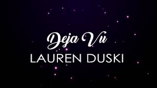 Video thumbnail of "Lauren Duski - Deja Vu (with lyrics)"