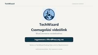 Csomagolási Videó A Woocommerce-Rendeléshez Techwizard