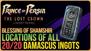 All Azure Damascus Ingot Locations – Prince of Persia The Lost Crown