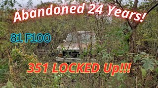 Left For DEAD 24 Years Ago! LOCKED UP! 81 F100 351W