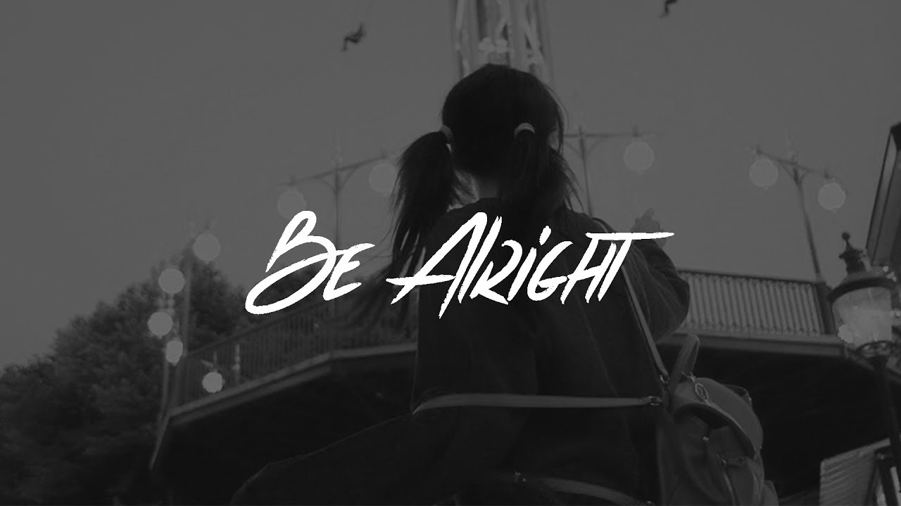 Dean Lewis Be Alright Lyrics