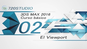 3ds Max 2016 - El Viewport - Tutorial Básico 02 - En Español