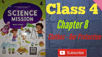 Clothes Our Protection | Class 4 | Chapter 8 | Science Mission