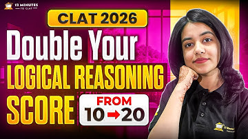 CLAT 2026: Double Your Logical Reasoning Score From 10 to 20 | Expert Guide | Saloni Kabra