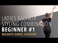 Ladies Bachata Styling Tutorial - Beginner Combination #1 - Nicole Thompson | Bachata Dance Academy