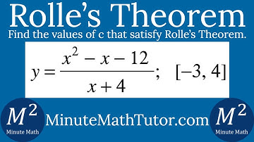 y=(x^2-x-12)/(x+4); [-3, 4] | Find the values of c that satisfy Rolle’s Theorem